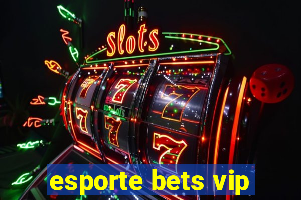 esporte bets vip